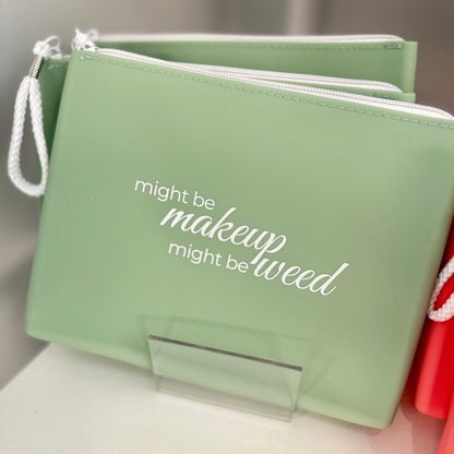 Might Be Makeup Might be Weed Makeup Bag